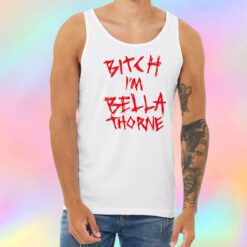 Bitch Im Bella Thorne Unisex Tank Top