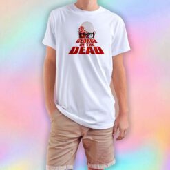 George of the Dead T Shirt