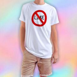 I Do Not Like T Shirt