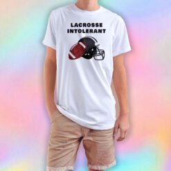 Lacrosse intolerant T Shirt