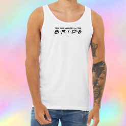 The One Where Im The Bride White Unisex Tank Top
