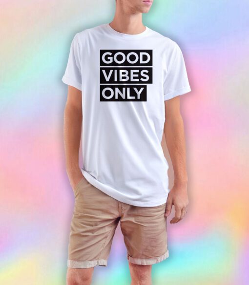 good vibes only decal T Shirt