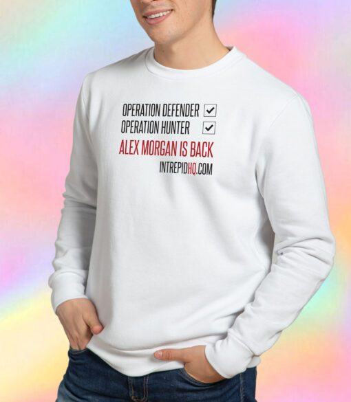 Alex Morgan Is Back Sweatshirt