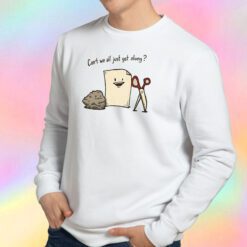 Cant we all just get along Sweatshirt