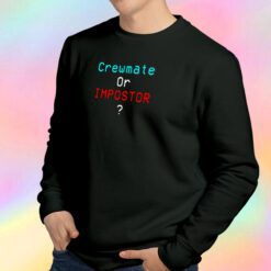 Crewmate or Impostor Halloween T shirt Funny Gaming Gift Sweatshirt