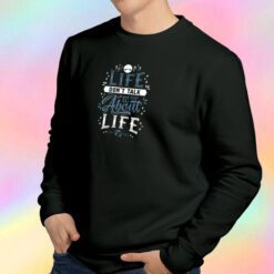 Life Hitchhikers Quote Typography Sci Fi Dont Panic Sweatshirt
