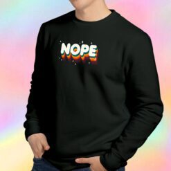 NOPE Sweatshirt