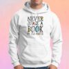 Never judge a book Hoodie