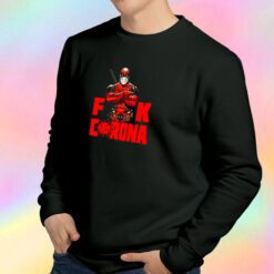 New From Deadpool Fuck Coronavirus Sweatshirt