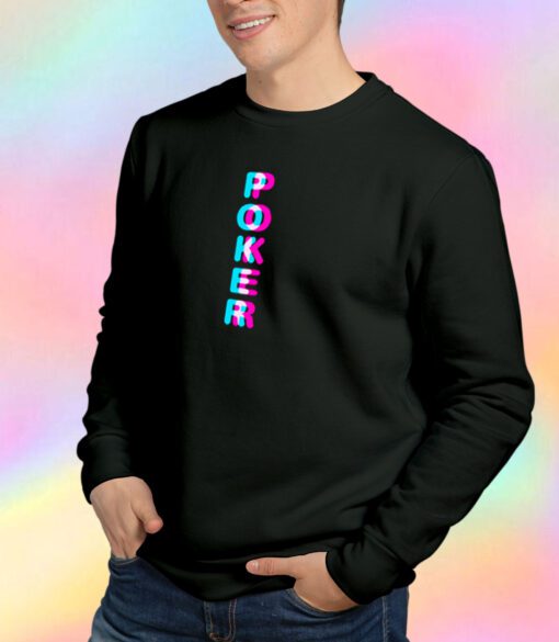 Poker 3D effect Sweatshirt
