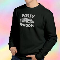 Pussy Wagon Sweatshirt