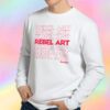 Rebel Art Member bag shirt Sweatshirt
