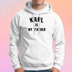 karl is my father Hoodie