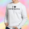 I love cow boys Sweatshirt