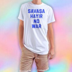 Savasa Hayir No War tee T Shirt