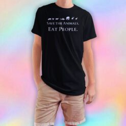Save The Animals Eat People tee T Shirt