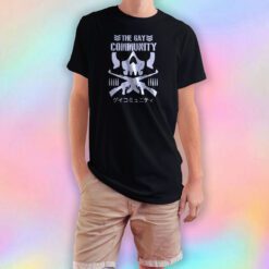 the Gay Community Totes T Shirt
