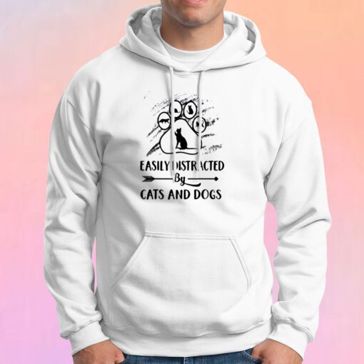 Easily Distracted By Cat And Dogs Hoodie