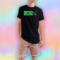 Establish the run tee T Shirt