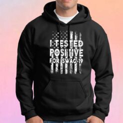 I Tested Positive For Swag 19 US Flag Vintage tee Hoodie