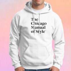 The Chicago Manual Of Style Hoodie