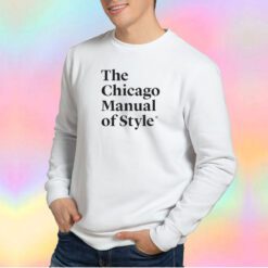 The Chicago Manual Of Style Sweatshirt