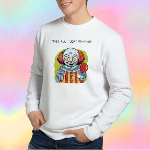 Pennywise They All Float Down Here Horor Sweatshirt