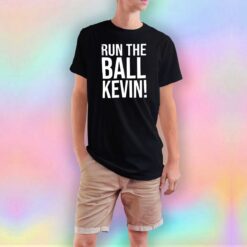 Run The Ball Kevin T Shirt
