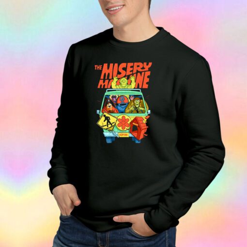 The Misery Machine Sweatshirt