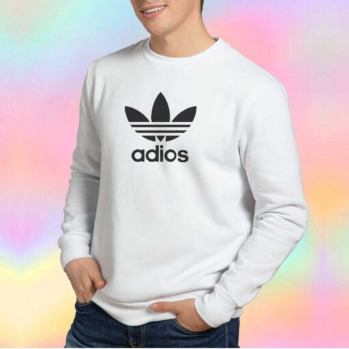 Adios Adidas Parody Unisex Sweatshirt