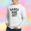 Babes Ride Out Graphic Unisex Sweatshirt