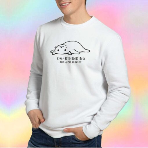 Overthinking And Also Hungry Graphic Sweatshirt