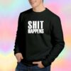 Shit Happens Axl Rose Custom Sweatshirt