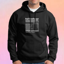 Full Professor Nutritional And Undeniable Facts Hoodie